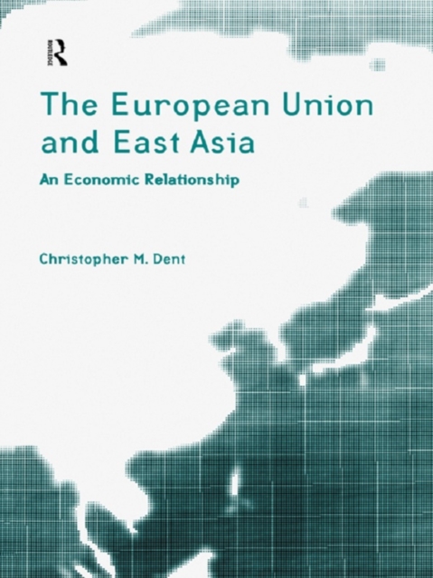 The European Union and East Asia : An Economic Relationship, EPUB eBook