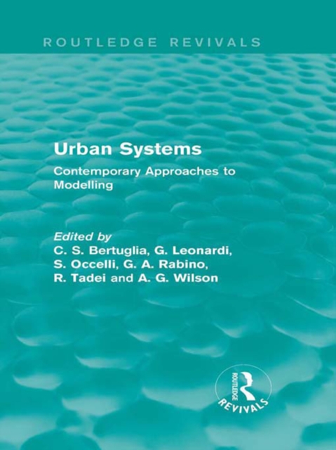 Urban Systems (Routledge Revivals) : Contemporary Approaches to Modelling, EPUB eBook