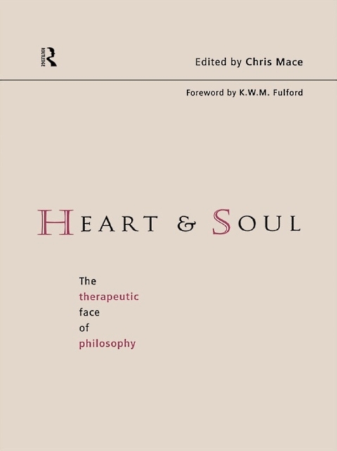 Heart and Soul : The Therapeutic Face of Philosophy, EPUB eBook
