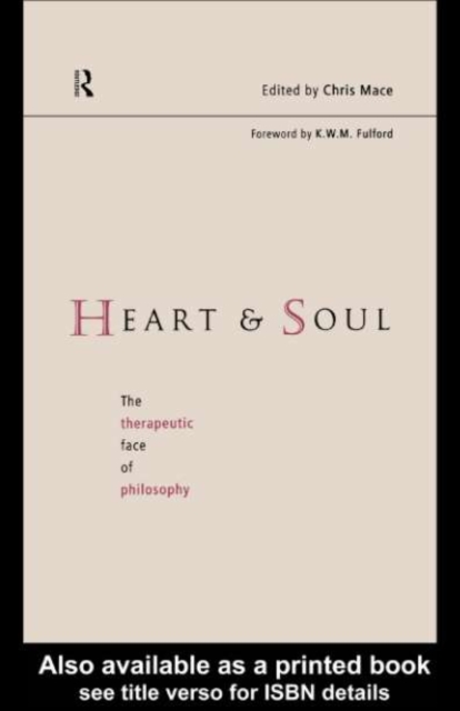 Heart and Soul : The Therapeutic Face of Philosophy, PDF eBook