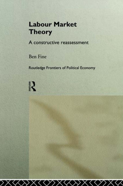 Labour Market Theory : A Constructive Reassessment, EPUB eBook