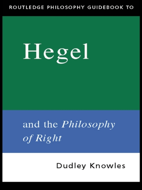 Routledge Philosophy GuideBook to Hegel and the Philosophy of Right, EPUB eBook