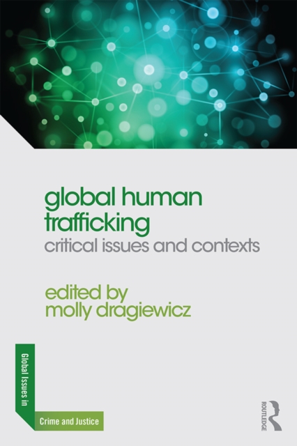 Global Human Trafficking : Critical Issues and Contexts, PDF eBook