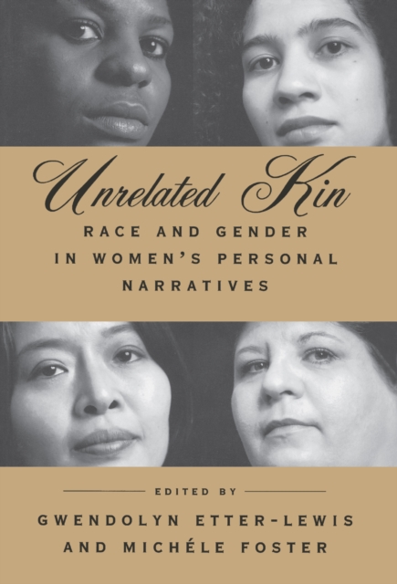 Unrelated Kin : Race and Gender in Women's Personal Narratives, PDF eBook