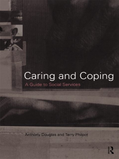 Caring and Coping : A Guide to Social Services, EPUB eBook