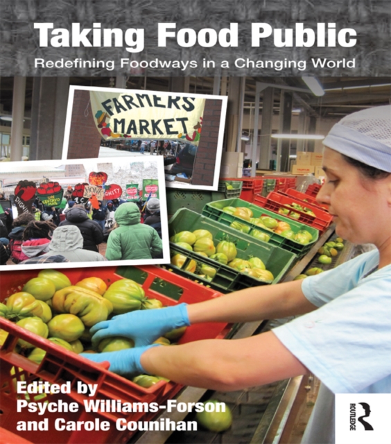 Taking Food Public : Redefining Foodways in a Changing World, EPUB eBook