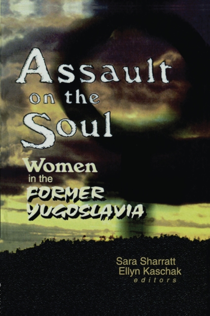 Assault on the Soul : Women in the Former Yugoslavia, EPUB eBook