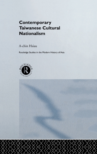 Contemporary Taiwanese Cultural Nationalism, PDF eBook