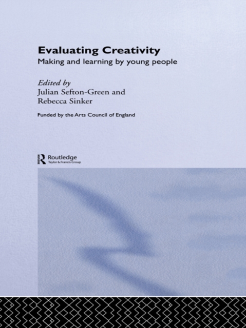 Evaluating Creativity : Making and Learning by Young People, EPUB eBook