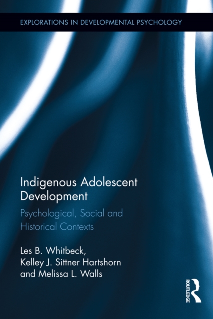Indigenous Adolescent Development : Psychological, Social and Historical Contexts, EPUB eBook