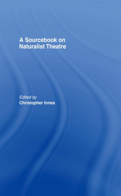 A Sourcebook on Naturalist Theatre, EPUB eBook