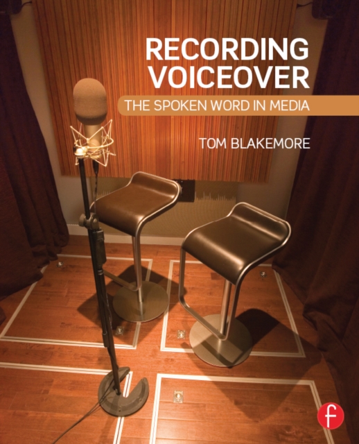 Recording Voiceover : The Spoken Word in Media, EPUB eBook