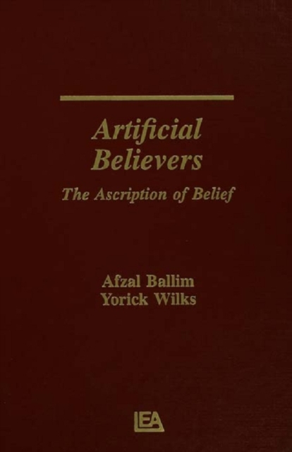 Artificial Believers : The Ascription of Belief, PDF eBook