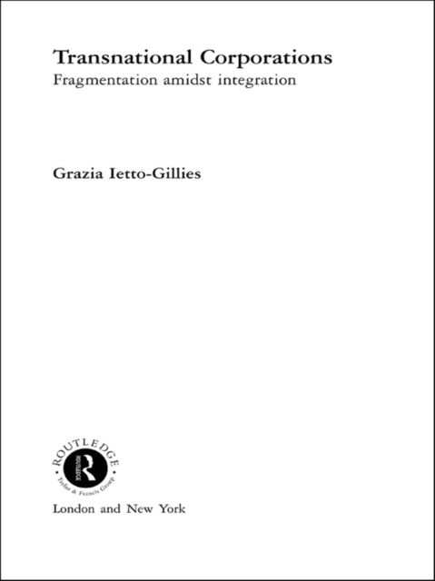 Transnational Corporations : Fragmentation amidst Integration, EPUB eBook