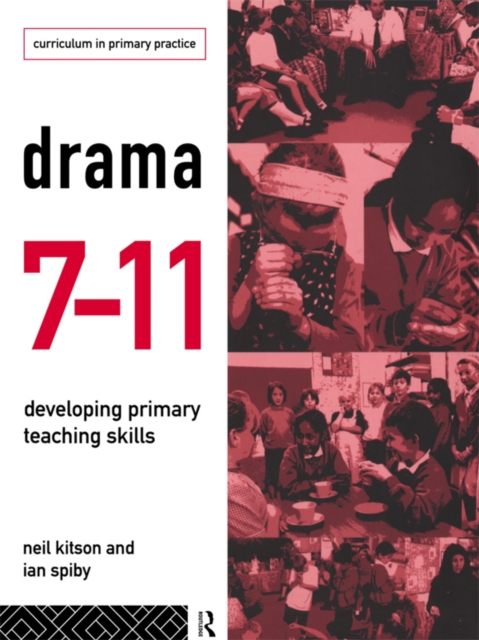 Drama 7-11 : Developing Primary Teaching Skills, EPUB eBook