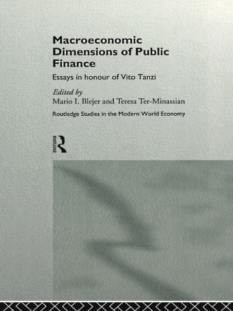 Macroeconomic Dimensions of Public Finance : Essays in Honour of Vito Tanzi, PDF eBook