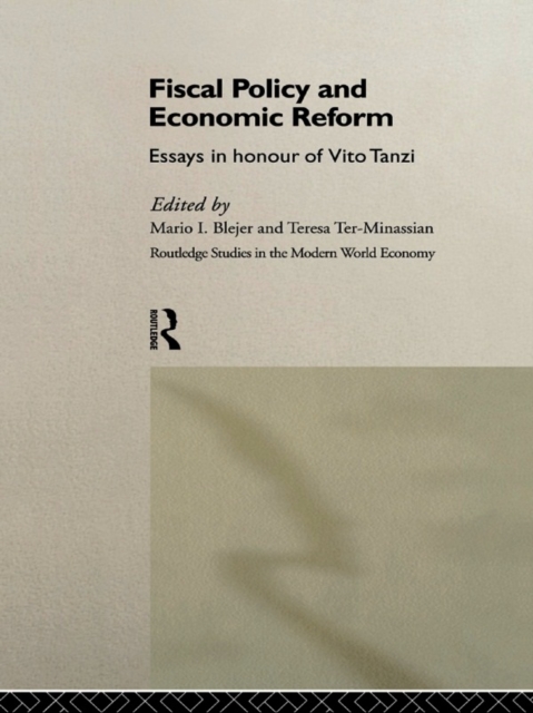 Fiscal Policy and Economic Reforms : Essays in Honour of Vito Tanzi, EPUB eBook