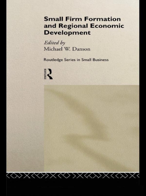 Small Firm Formation and Regional Economic Development, EPUB eBook