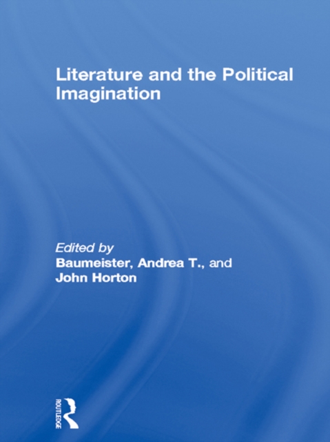 Literature and the Political Imagination, EPUB eBook