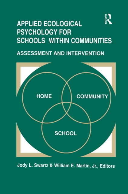 Applied Ecological Psychology for Schools Within Communities : Assessment and Intervention, PDF eBook