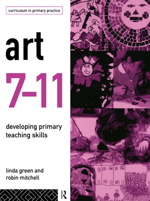 Art 7-11 : Developing Primary Teaching Skills, EPUB eBook