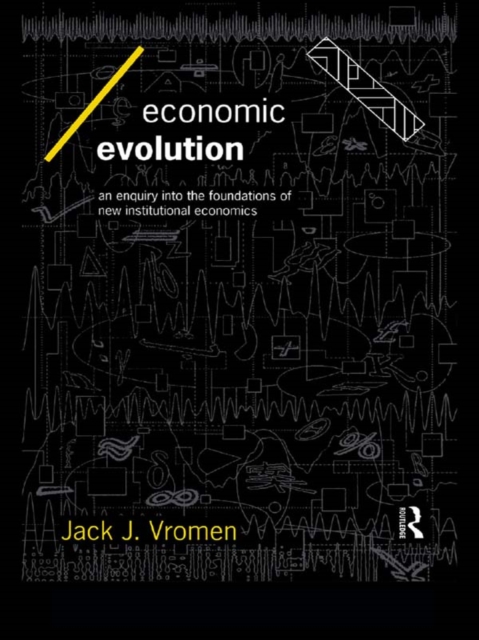 Economic Evolution : An Inquiry into the Foundations of the New Institutional Economics, EPUB eBook
