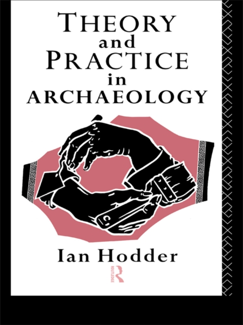 Theory and Practice in Archaeology, EPUB eBook