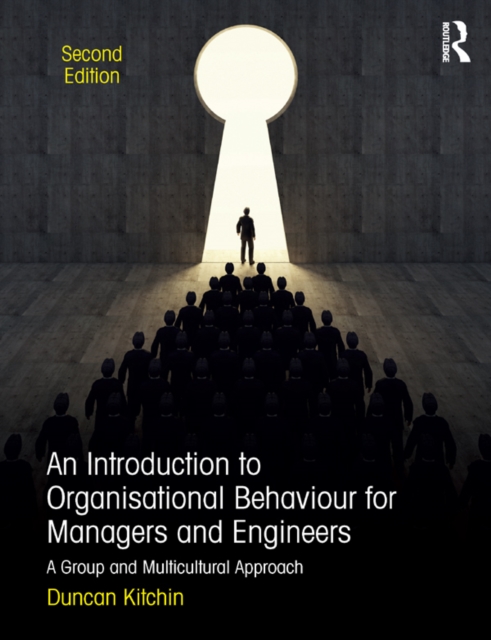 An Introduction to Organisational Behaviour for Managers and Engineers : A Group and Multicultural Approach, PDF eBook