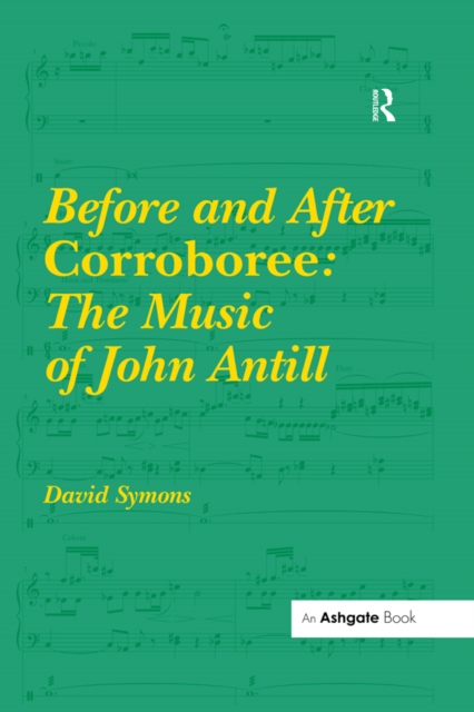 Before and After Corroboree: The Music of John Antill, EPUB eBook