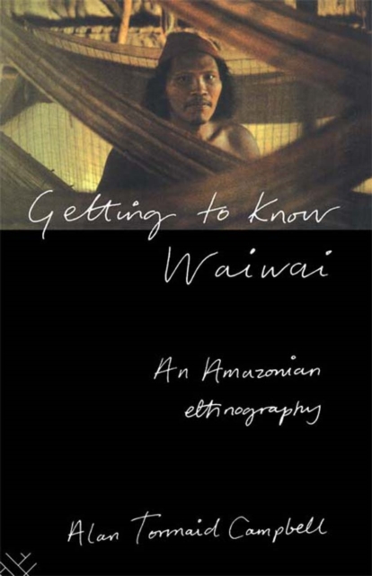 Getting to Know Waiwai : An Amazonian Ethnography, EPUB eBook