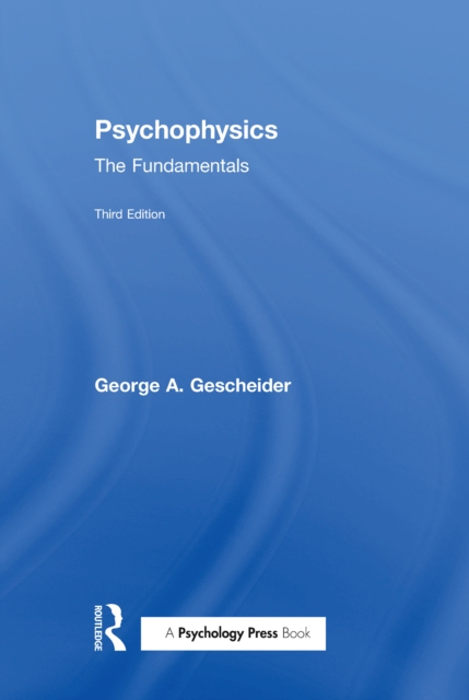 Psychophysics : The Fundamentals, PDF eBook