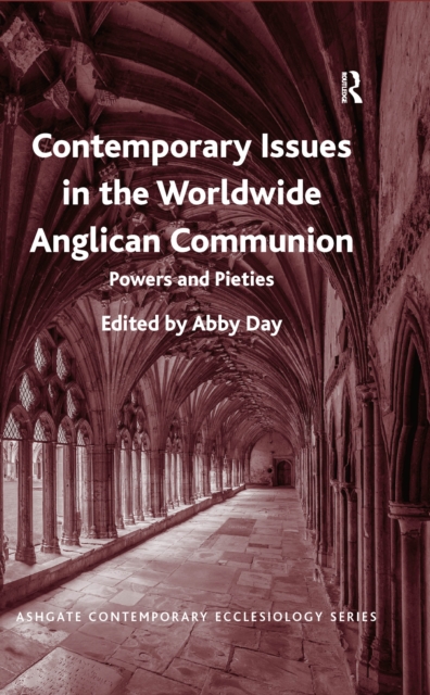 Contemporary Issues in the Worldwide Anglican Communion : Powers and Pieties, EPUB eBook