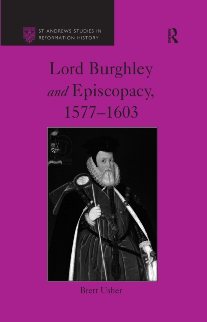 Lord Burghley and Episcopacy, 1577-1603, PDF eBook
