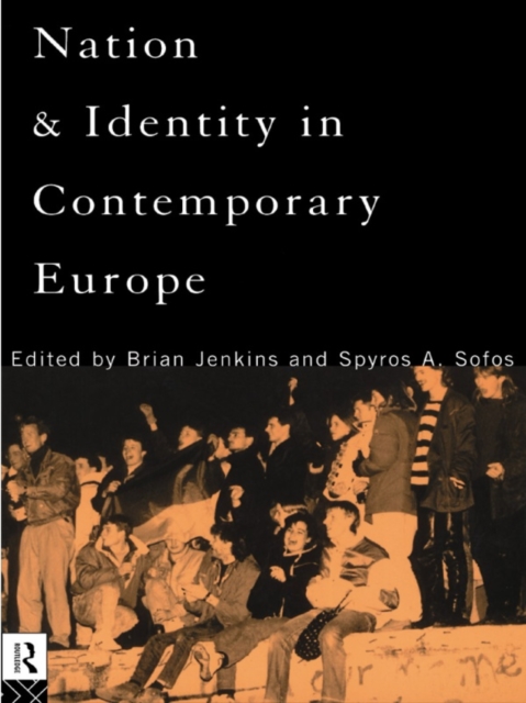 Nation and Identity in Contemporary Europe, PDF eBook