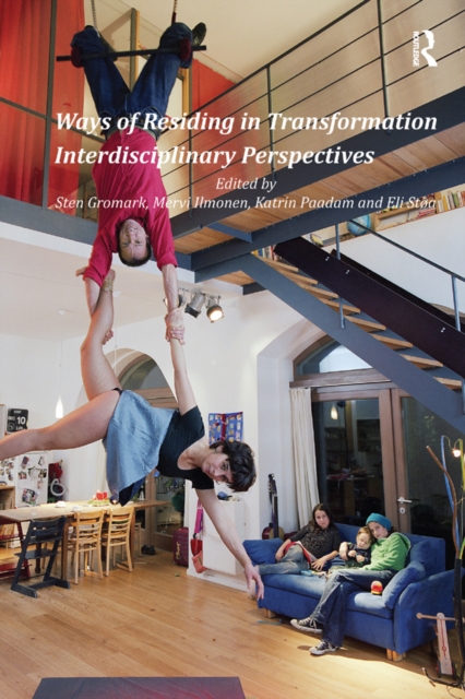 Ways of Residing in Transformation : Interdisciplinary Perspectives, PDF eBook