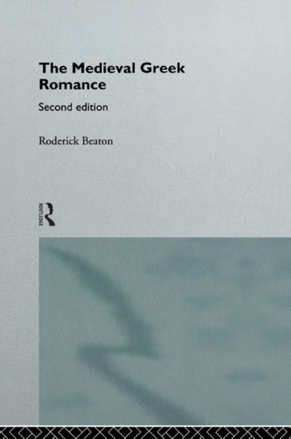The Medieval Greek Romance, PDF eBook