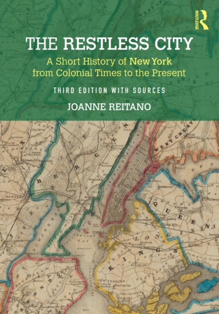 The Restless City : A Short History of New York from Colonial Times to the Present, EPUB eBook