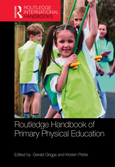 Routledge Handbook of Primary Physical Education, PDF eBook