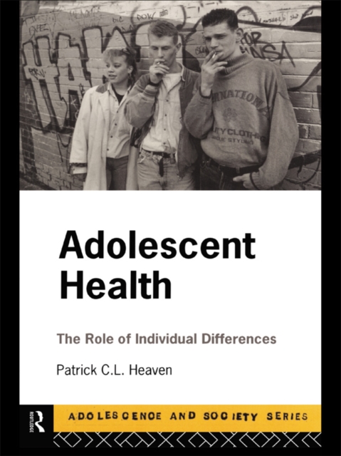 Adolescent Health : The Role of Individual Differences, EPUB eBook