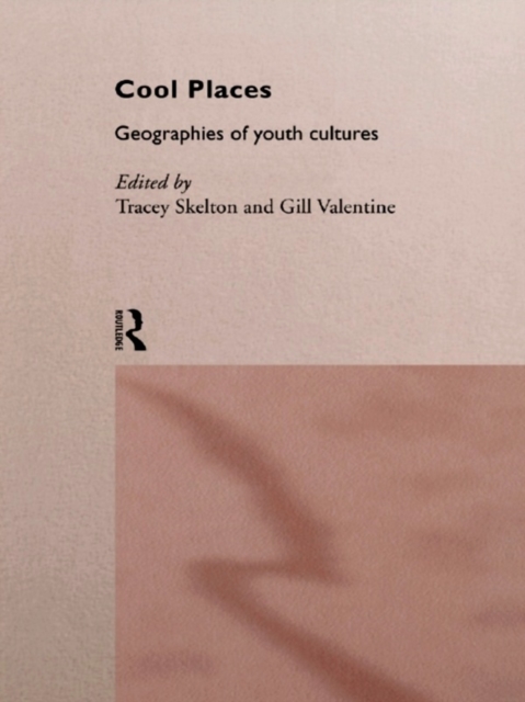 Cool Places : Geographies of Youth Cultures, EPUB eBook