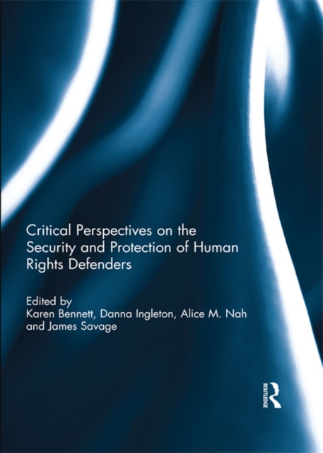 Critical Perspectives on the Security and Protection of Human Rights Defenders, EPUB eBook