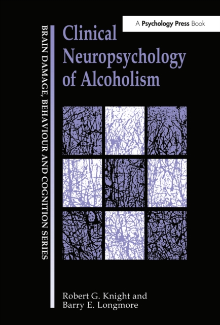 Clinical Neuropsychology of Alcoholism, PDF eBook