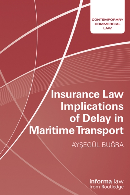 Insurance Law Implications of Delay in Maritime Transport, EPUB eBook