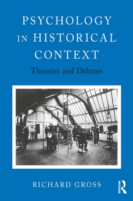 Psychology in Historical Context : Theories and Debates, PDF eBook