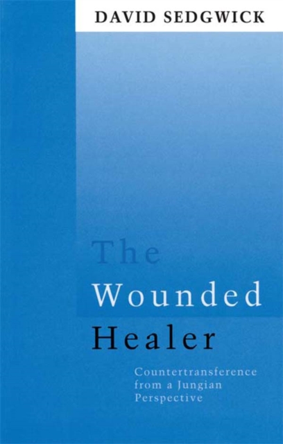 The Wounded Healer : Counter-Transference from a Jungian Perspective, EPUB eBook