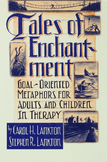 Tales Of Enchantment : Goal-Oriented Metaphors For Adults And Children In Therapy, PDF eBook