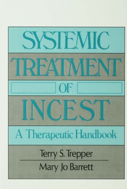 Systemic Treatment Of Incest : A Therapeutic Handbook, EPUB eBook