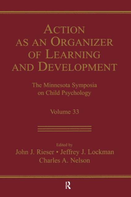 Action As An Organizer of Learning and Development : Volume 33 in the Minnesota Symposium on Child Psychology Series, EPUB eBook