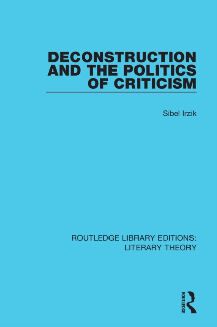 Deconstruction and the Politics of Criticism, PDF eBook