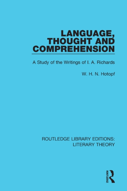 Language, Thought and Comprehension : A Study of the Writings of I. A. Richards, PDF eBook